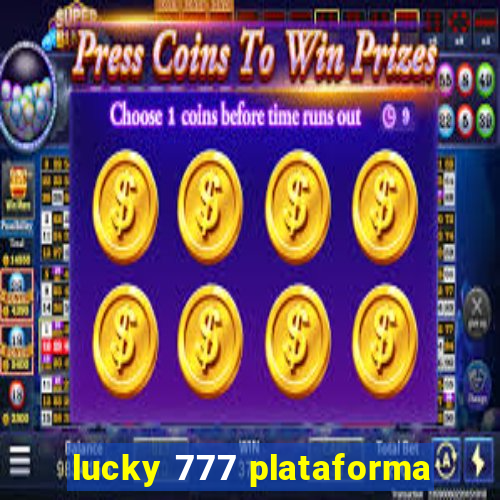 lucky 777 plataforma